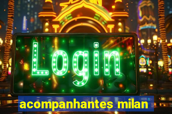 acompanhantes milan